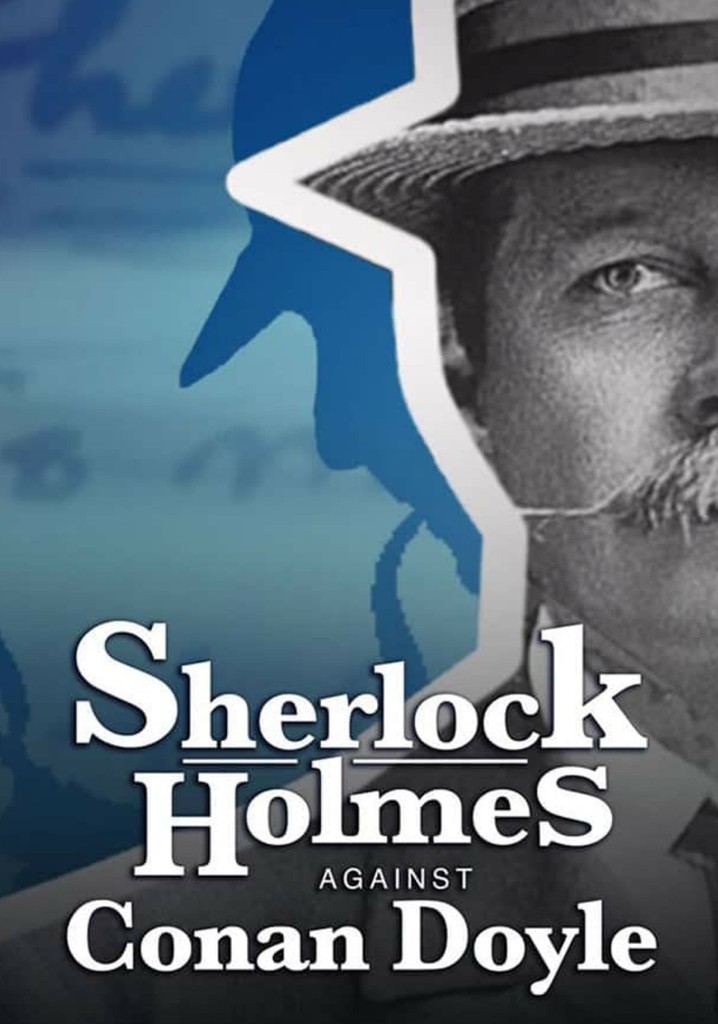 Sherlock Holmes Against Conan Doyle poster