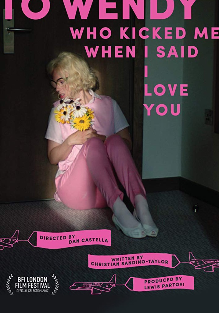 To Wendy Who Kicked Me When I Said I Love You poster