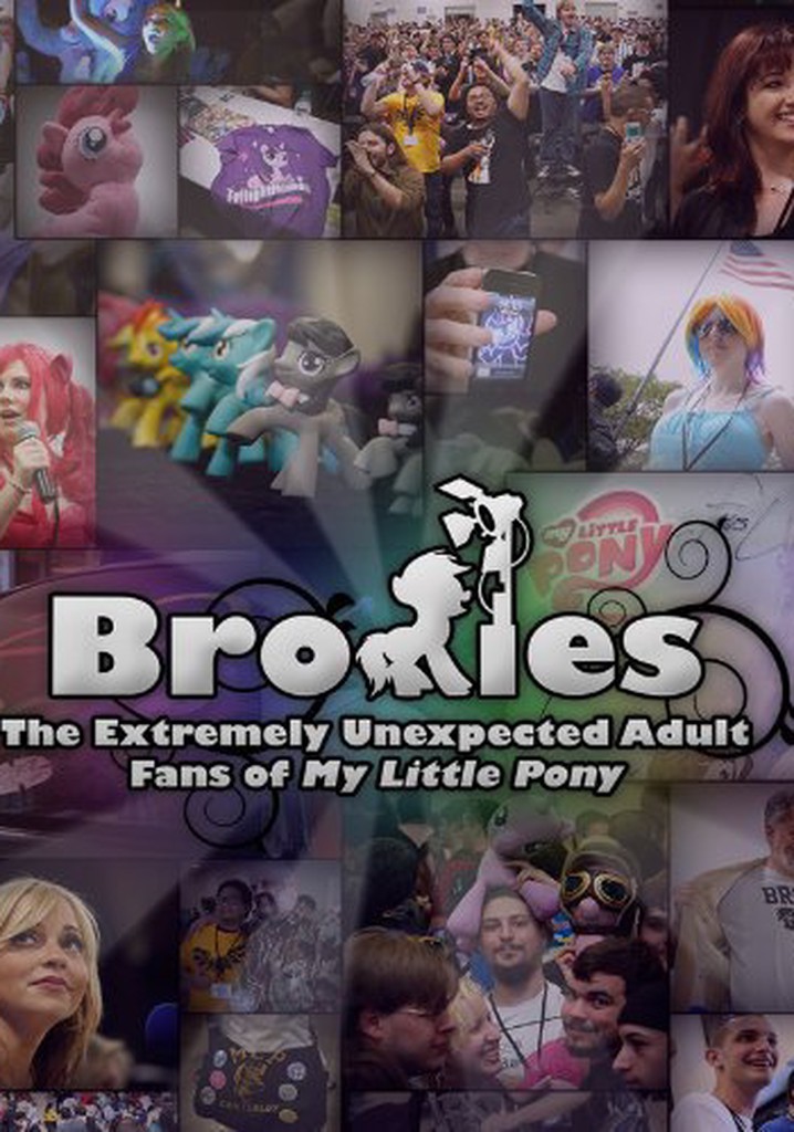Bronies: The Extremely Unexpected Adult Fans of My Little Pony poster