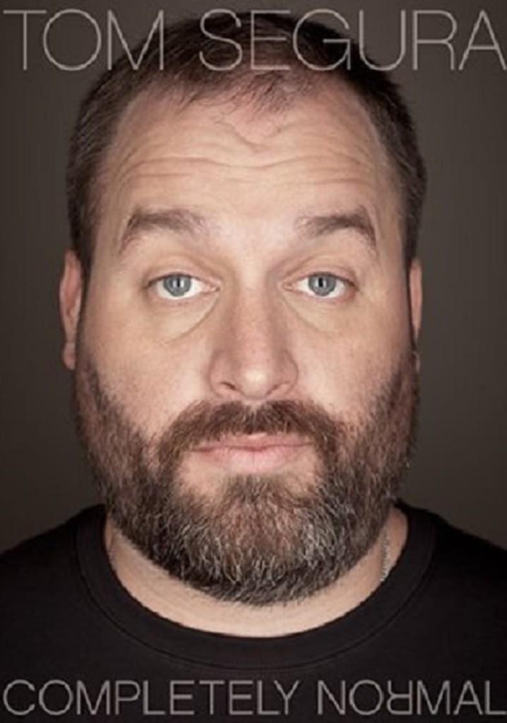 Tom Segura: Completely Normal poster