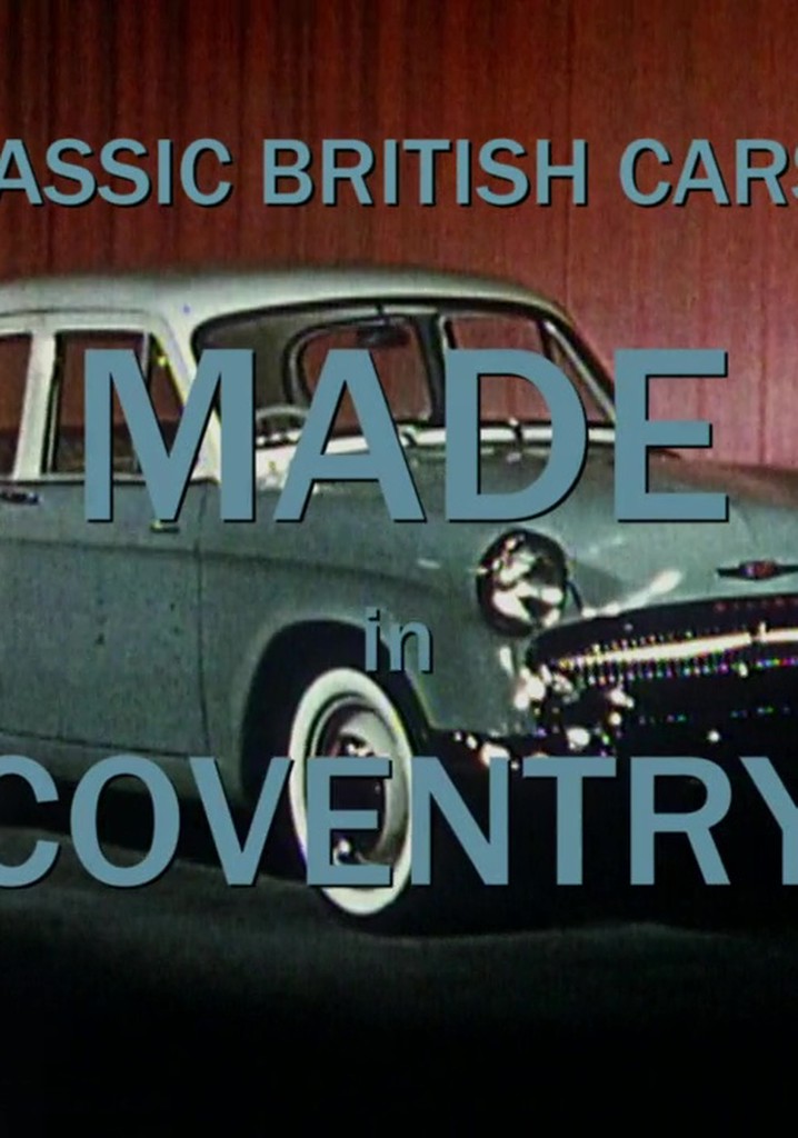Classic British Cars: Made in Coventry poster