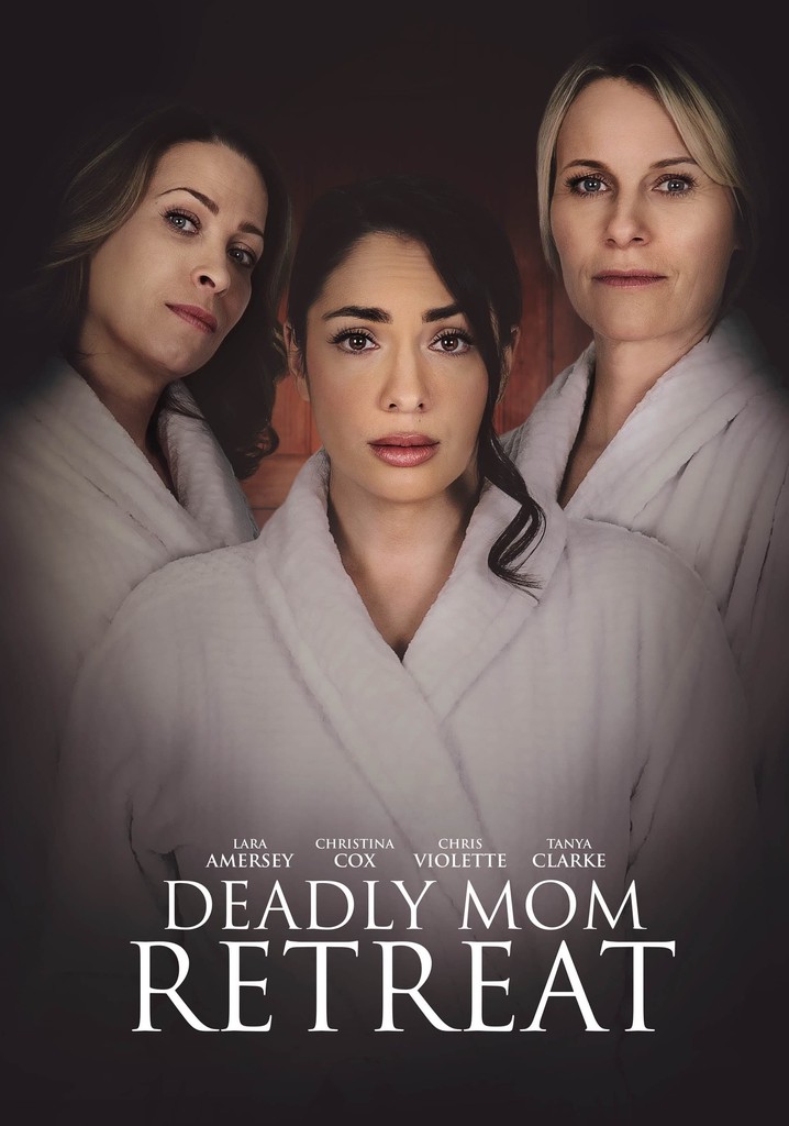 Deadly Mom Retreat poster