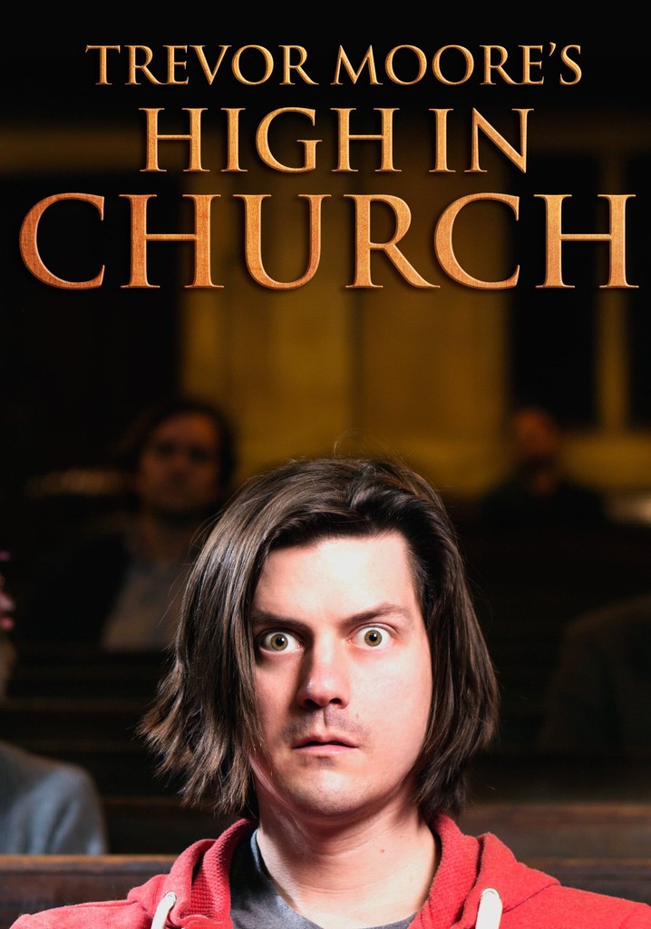 Trevor Moore: High In Church poster