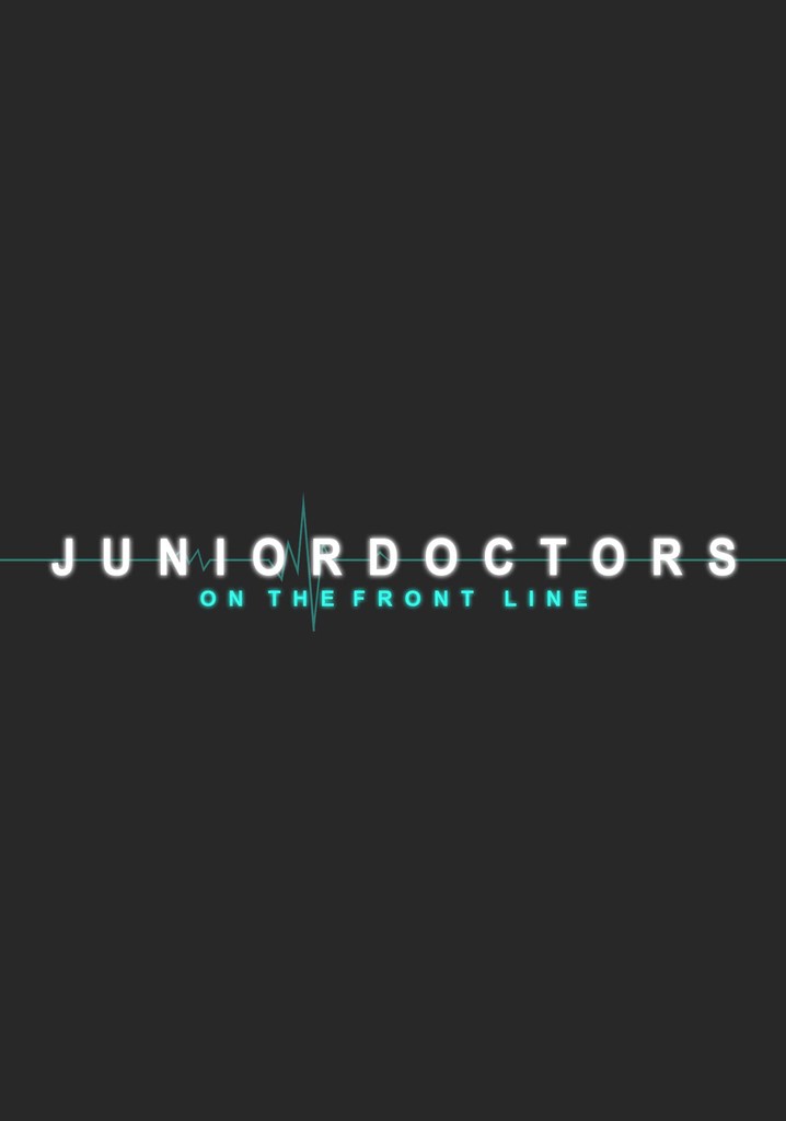 Junior Doctors: On The Front Line poster