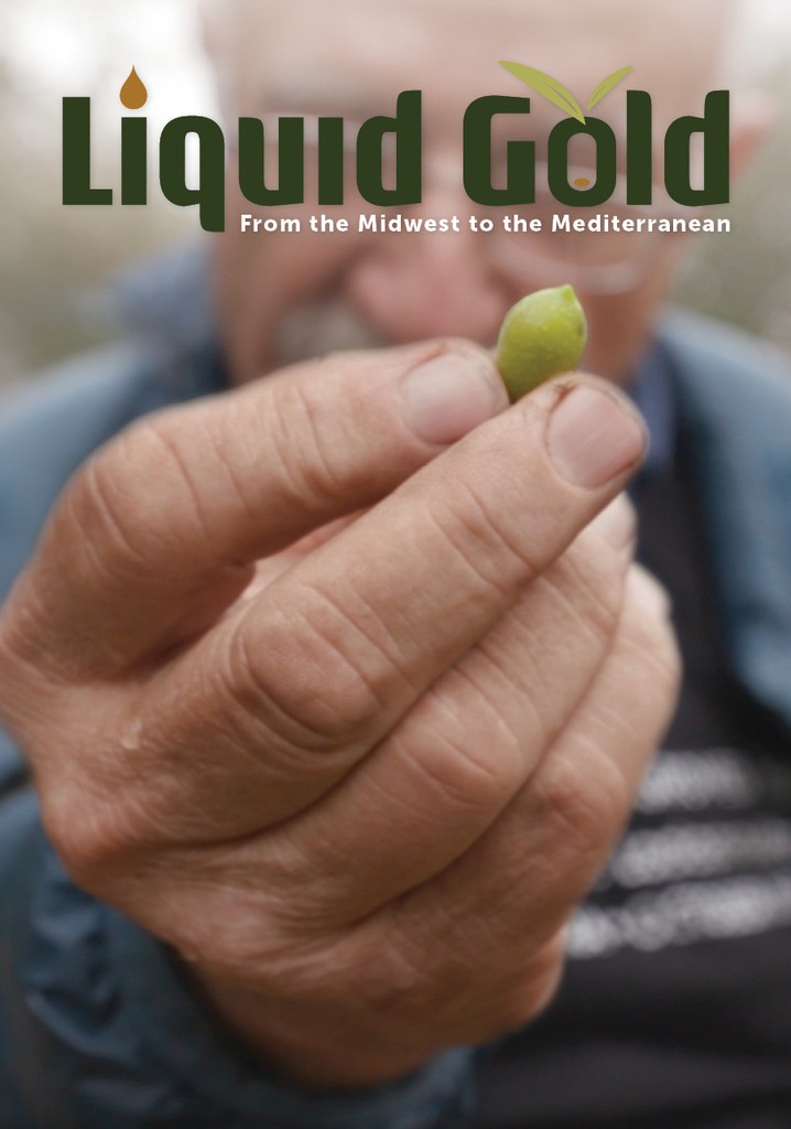 Liquid Gold: From the Mediterranean to the Midwest poster