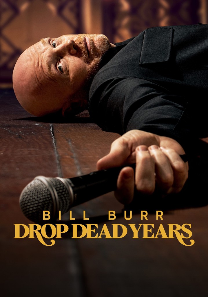 Bill Burr: Drop Dead Years poster
