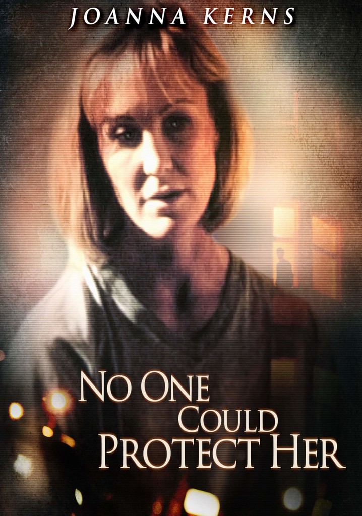 No One Could Protect Her poster