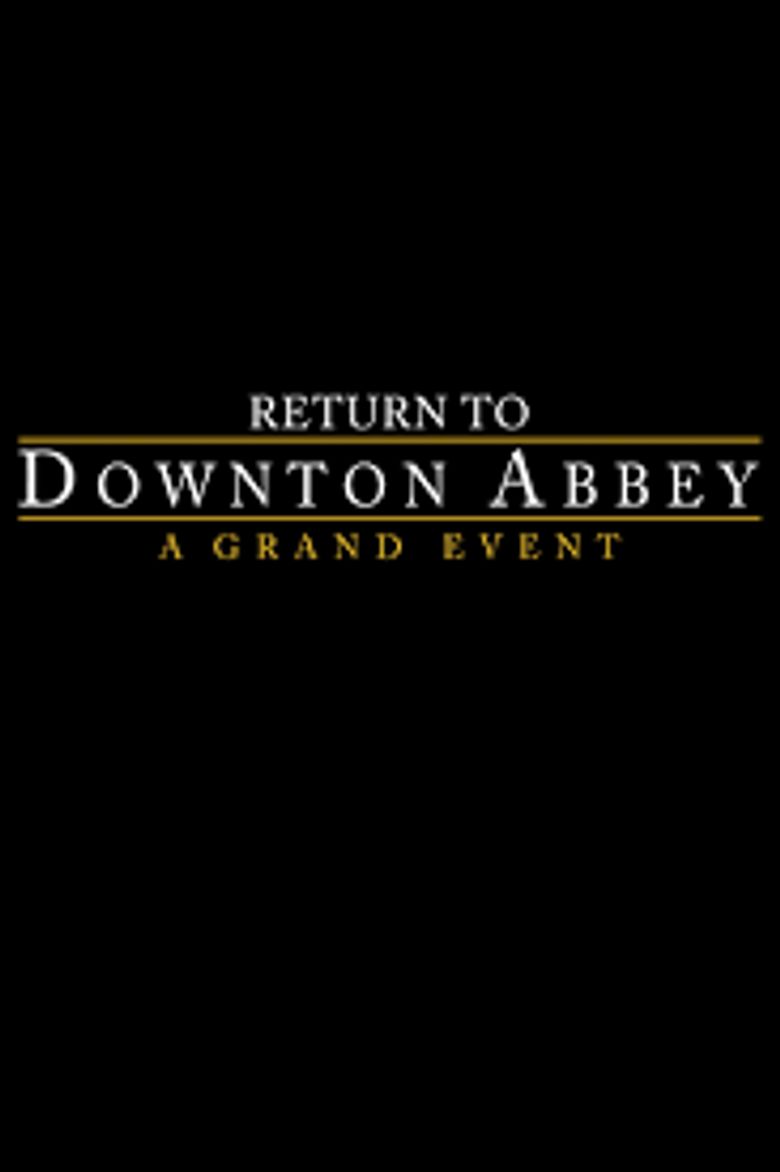 Return to Downton Abbey: A Grand Event poster