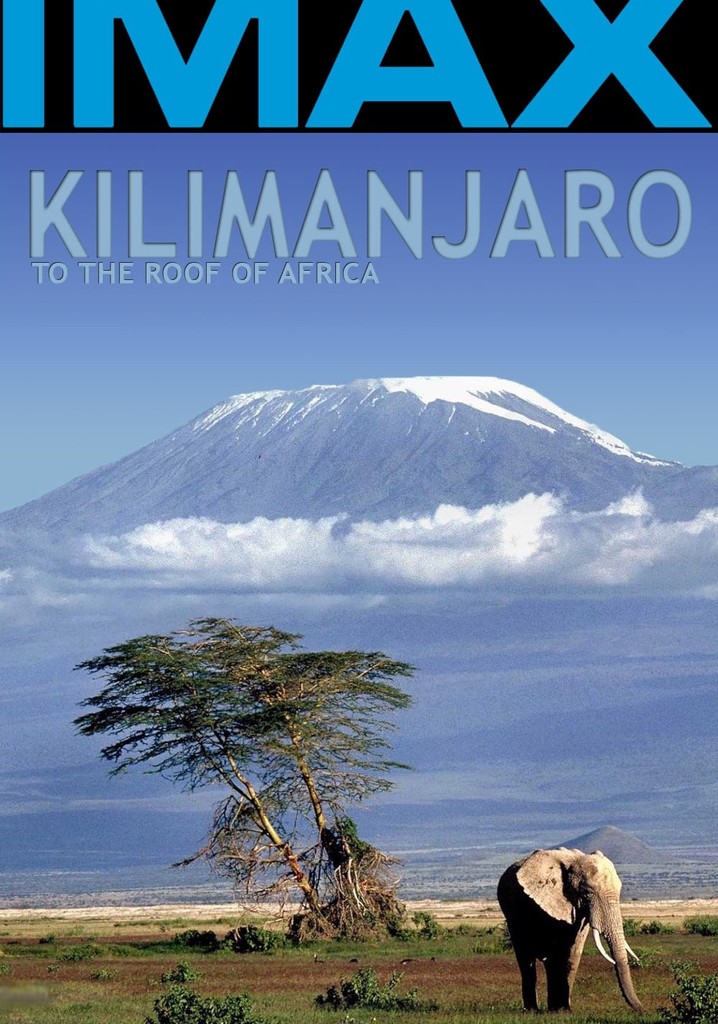 Kilimanjaro - To the Roof of Africa poster