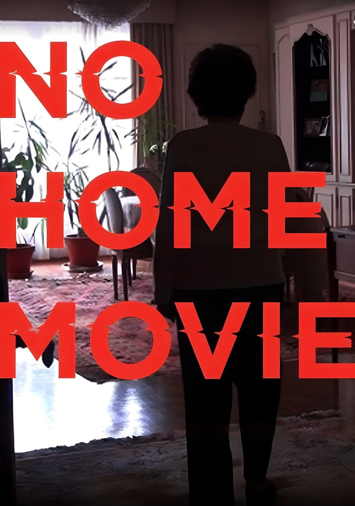 No Home Movie poster