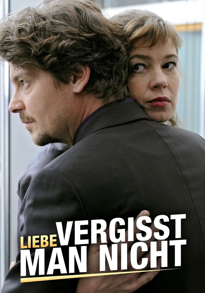 Liebe vergisst man nicht poster