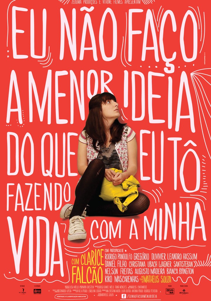 Eu Não Faço a Menor Ideia do que eu Tô Fazendo Com a Minha Vida poster