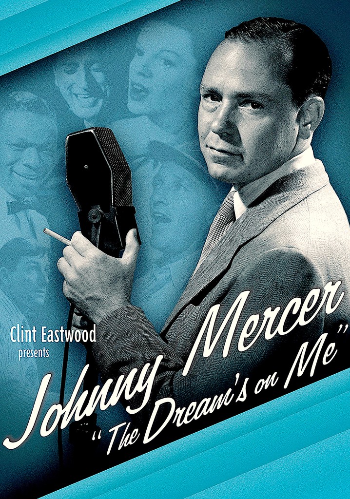 Johnny Mercer: The Dream's on Me poster