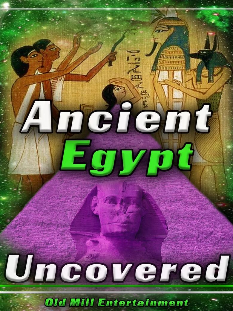 Ancient Egypt: Uncovered poster