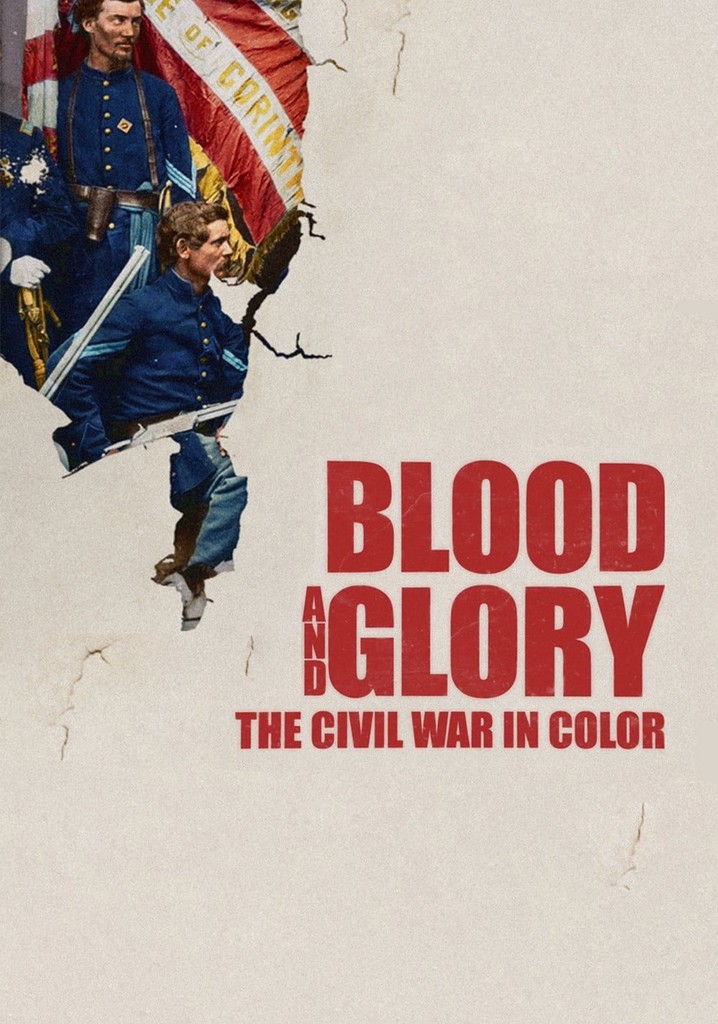 Blood and Glory: The Civil War in Color poster