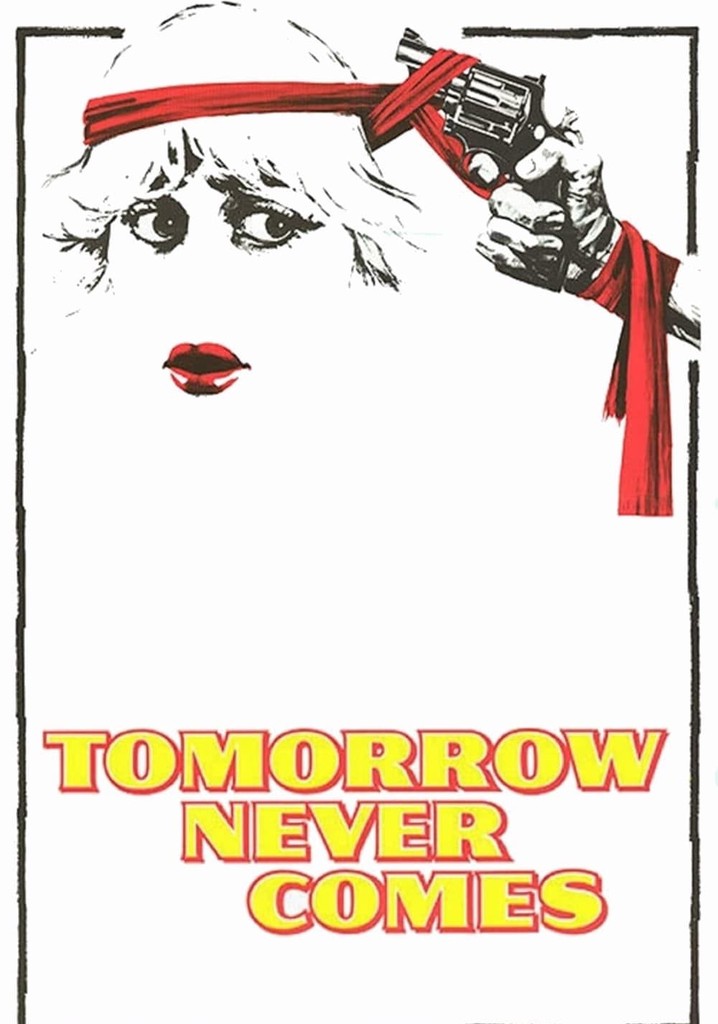 Tomorrow Never Comes poster
