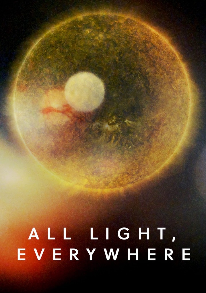 All Light, Everywhere poster