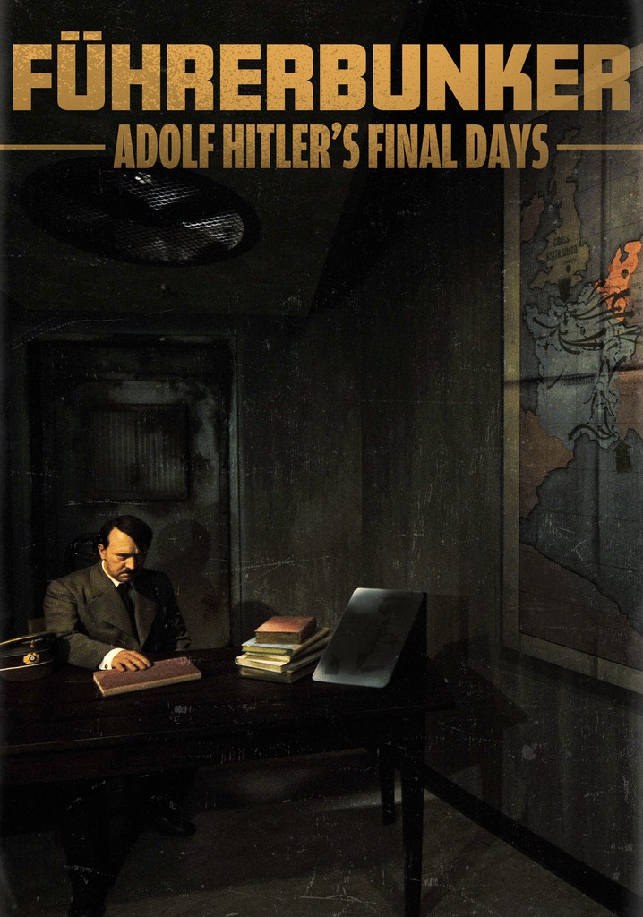 Führerbunker: Adolf Hitler's Final Days poster
