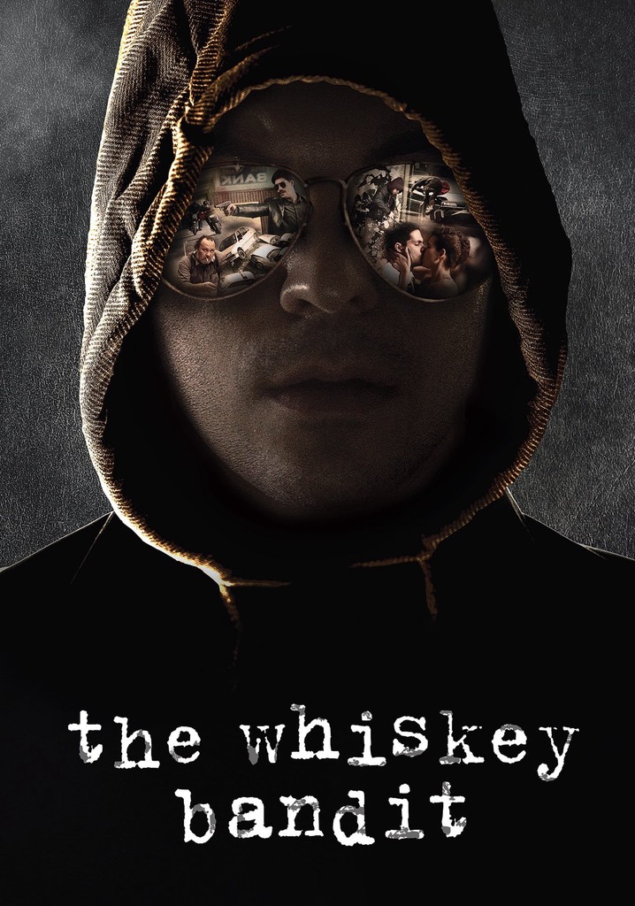 The Whiskey Bandit poster