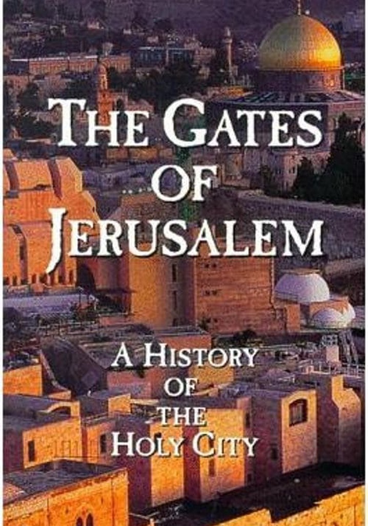 The Gates of Jerusalem: A History of the Holy City poster