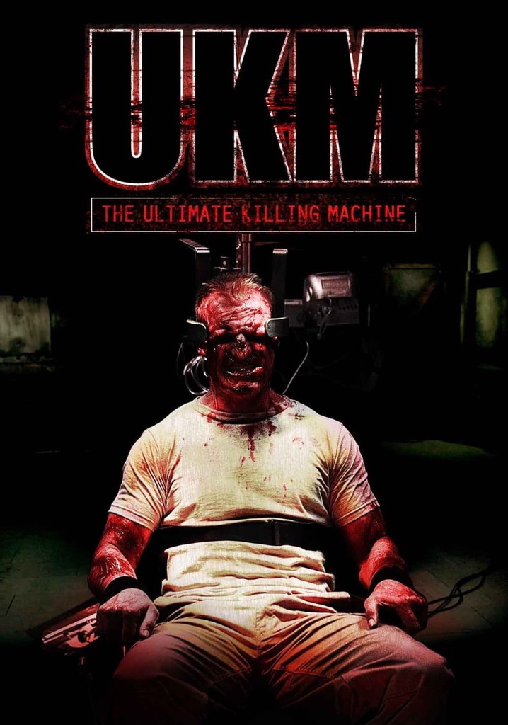 UKM: The Ultimate Killing Machine poster