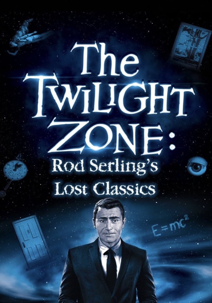 Twilight Zone: Rod Serling's Lost Classics poster