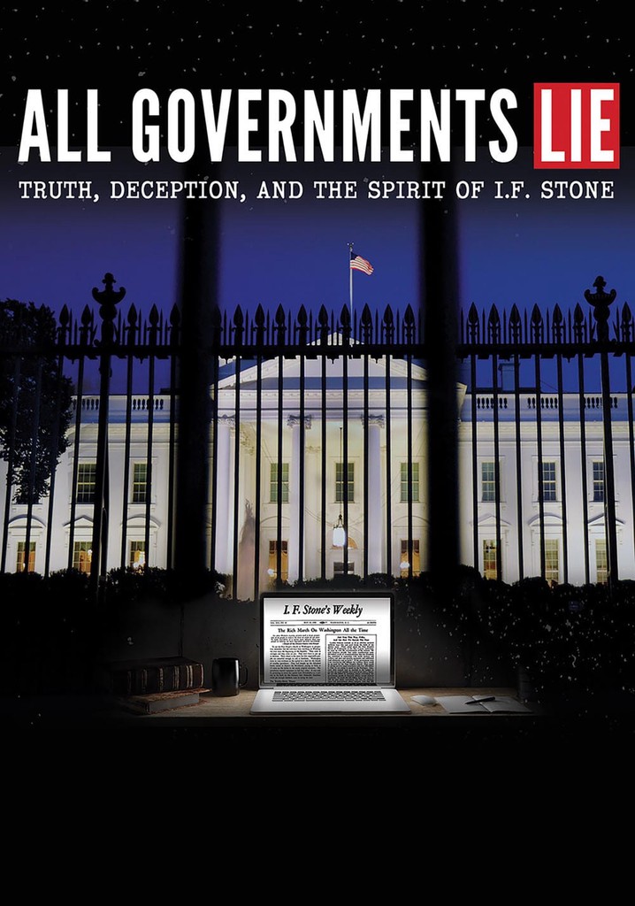 All Governments Lie: Truth, Deception, and the Spirit of I.F. Stone poster