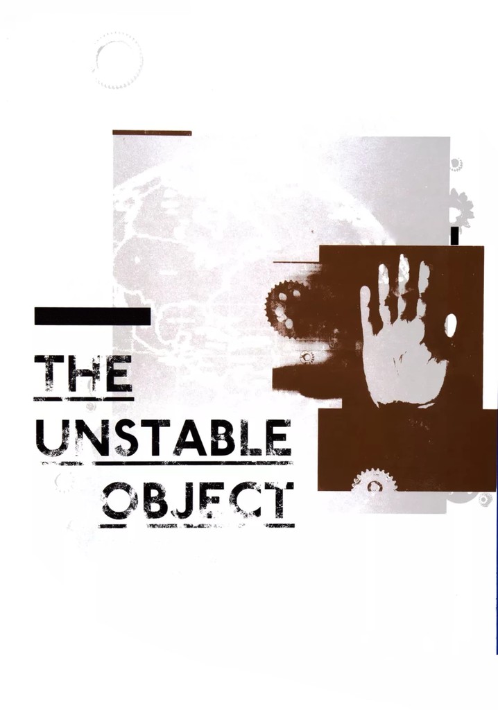 The Unstable Object poster