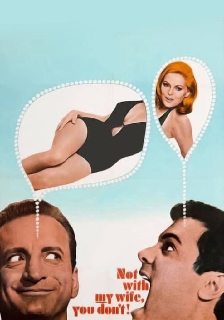 Not with My Wife, You Don't! poster