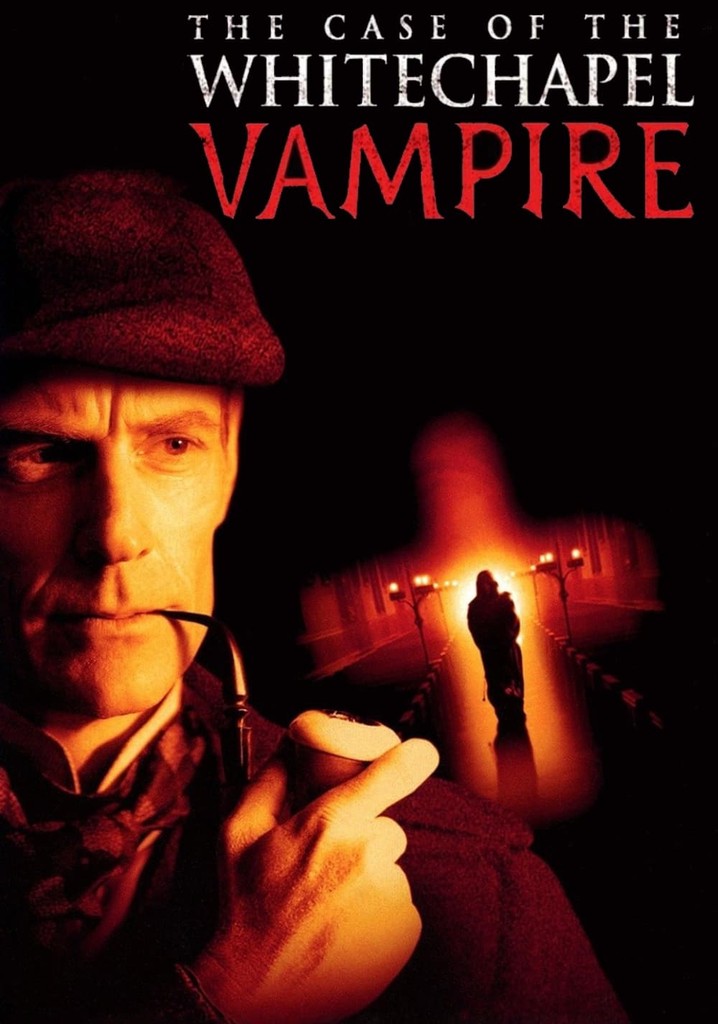 The Case of the Whitechapel Vampire poster