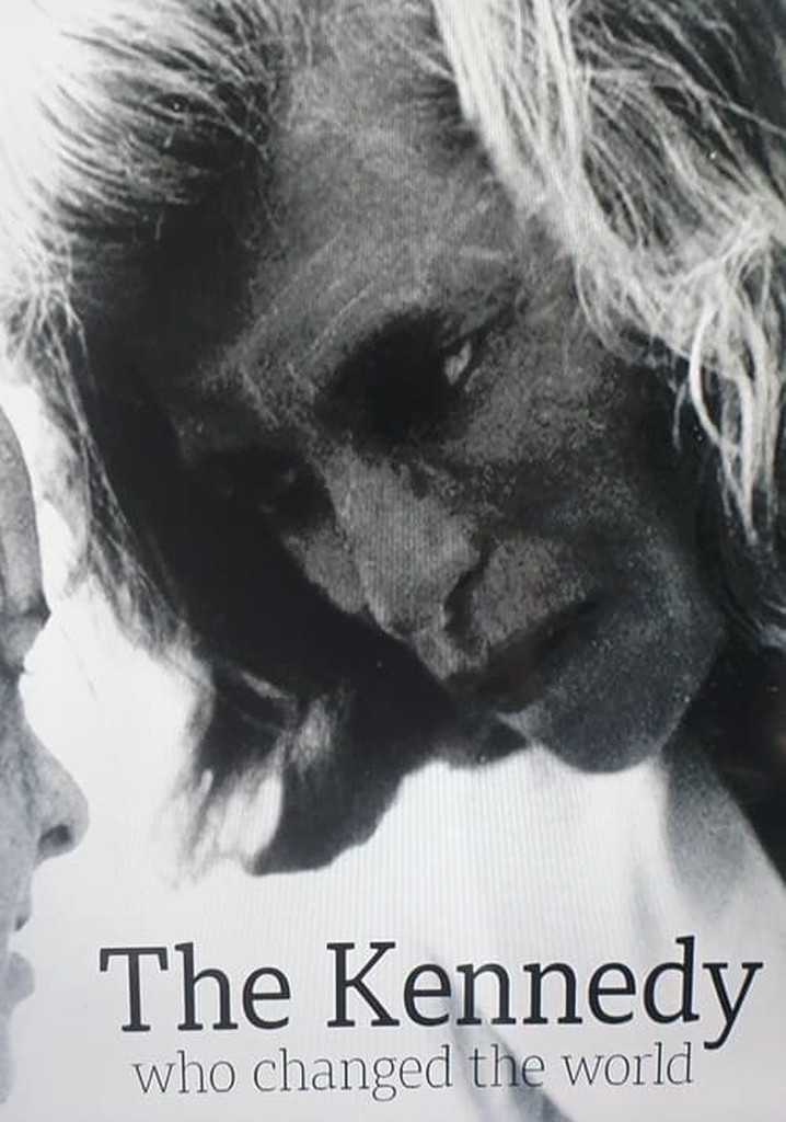 The Kennedy Who Changed the World poster