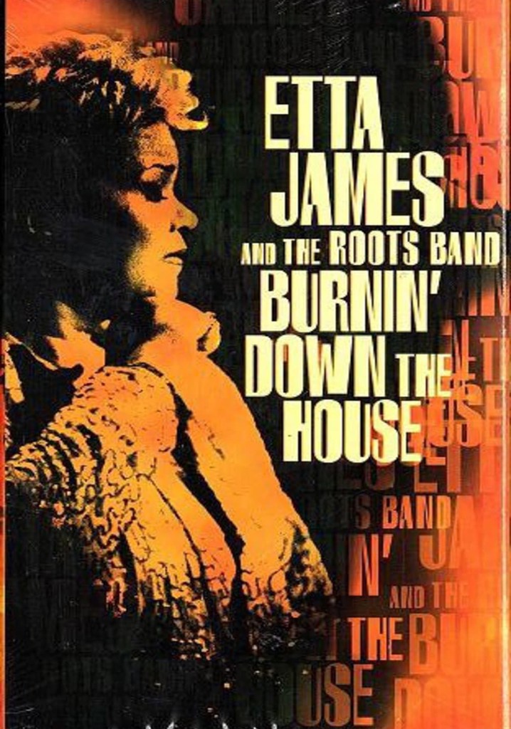 Etta James And The Roots Band: Burnin' Down The House poster