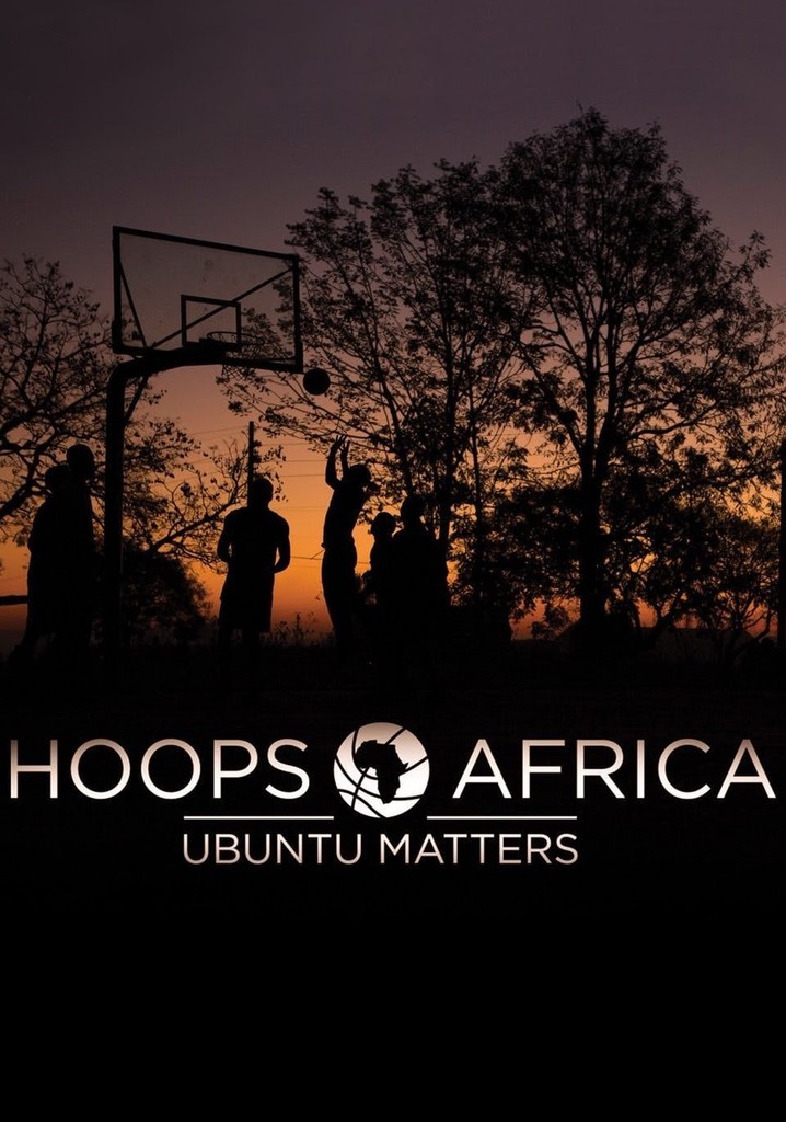 Hoops Africa: Ubuntu Matters poster