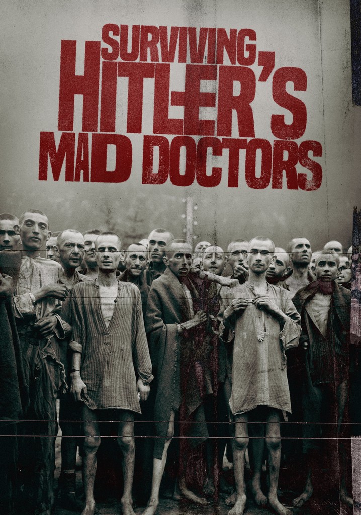 Surviving Hitler's Mad Doctors poster