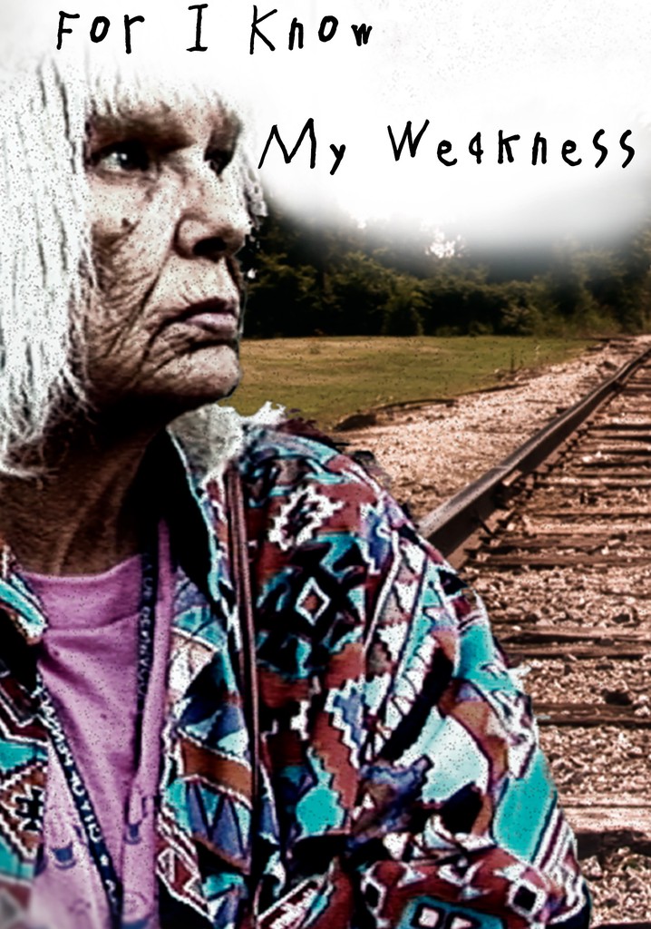 For I Know My Weakness poster