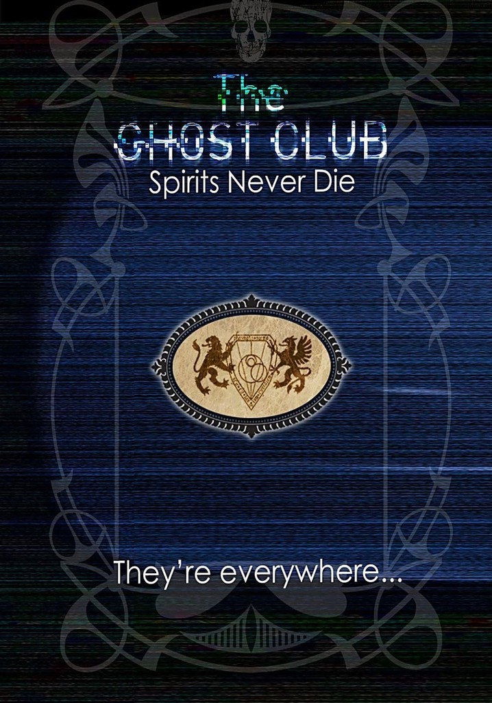 The Ghost Club: Spirits Never Die poster