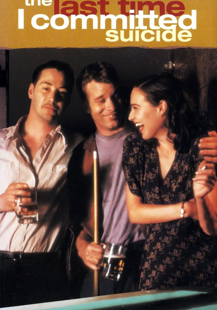 The Last Time I Committed Suicide poster