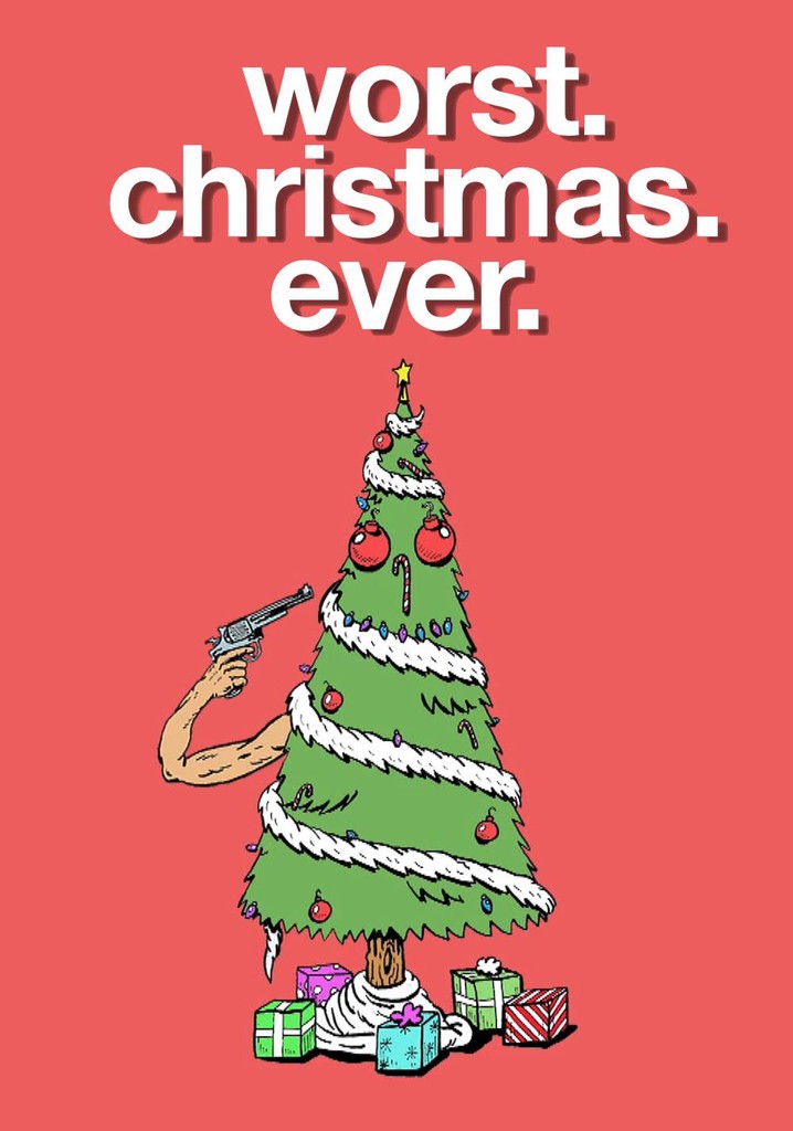 Worst. Christmas. Ever. poster