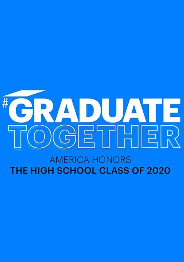 Graduate Together: America Honors the High School Class of 2020 poster