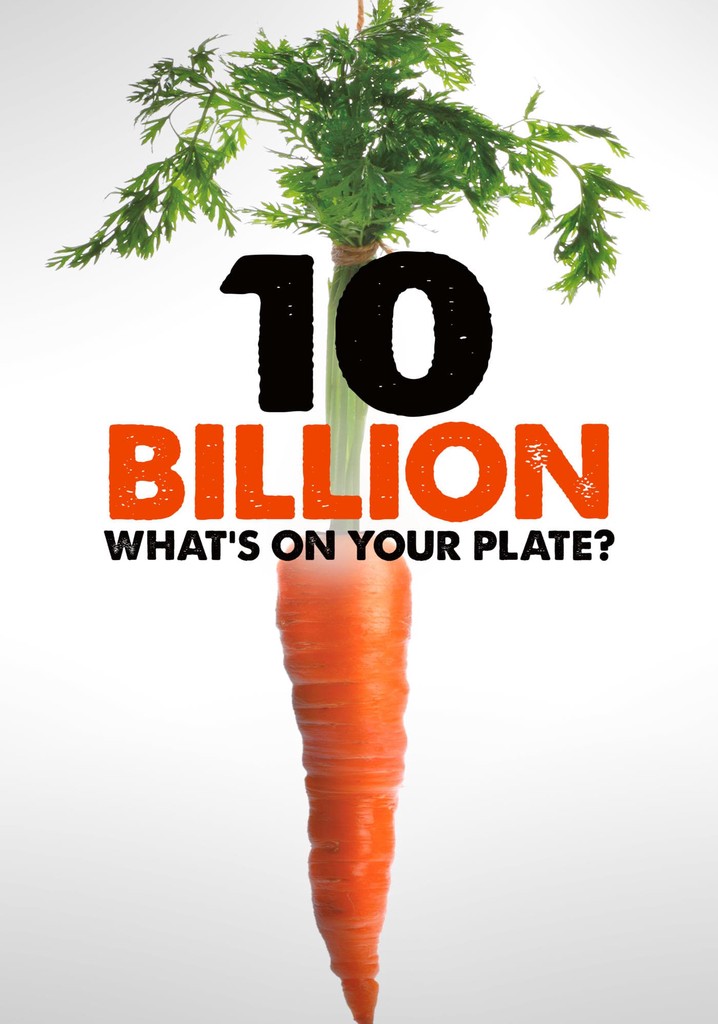 10 Billion: What's On Your Plate poster