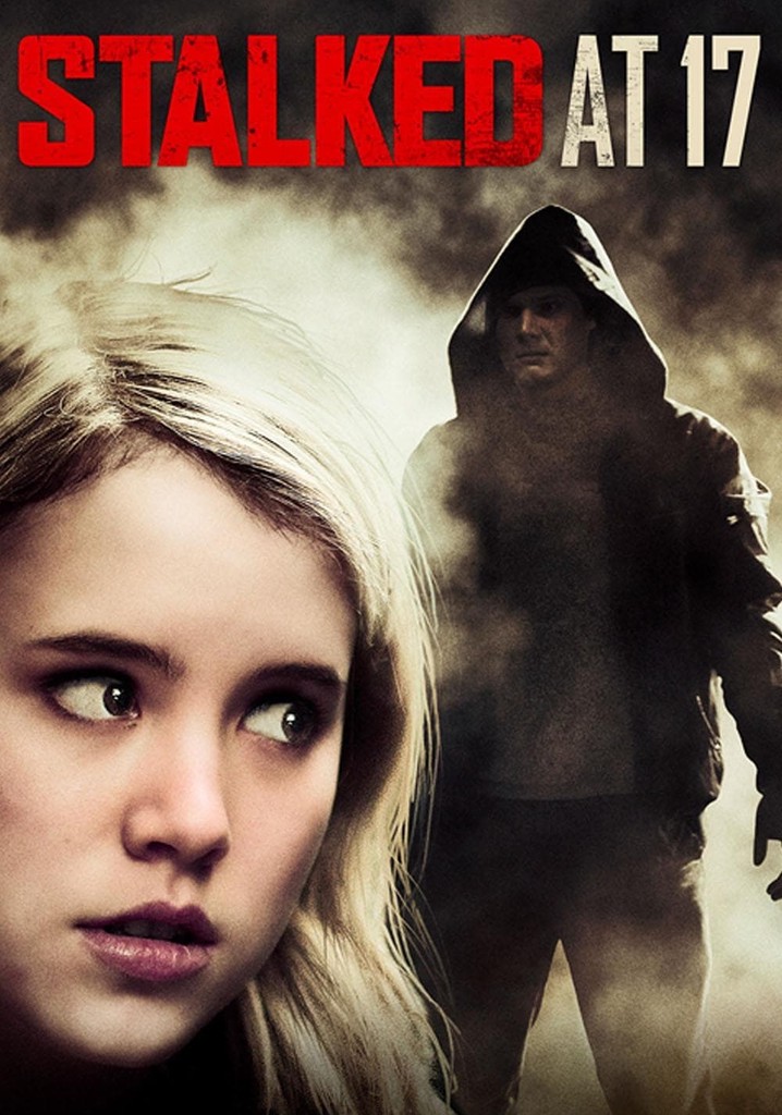 Stalked at 17 poster