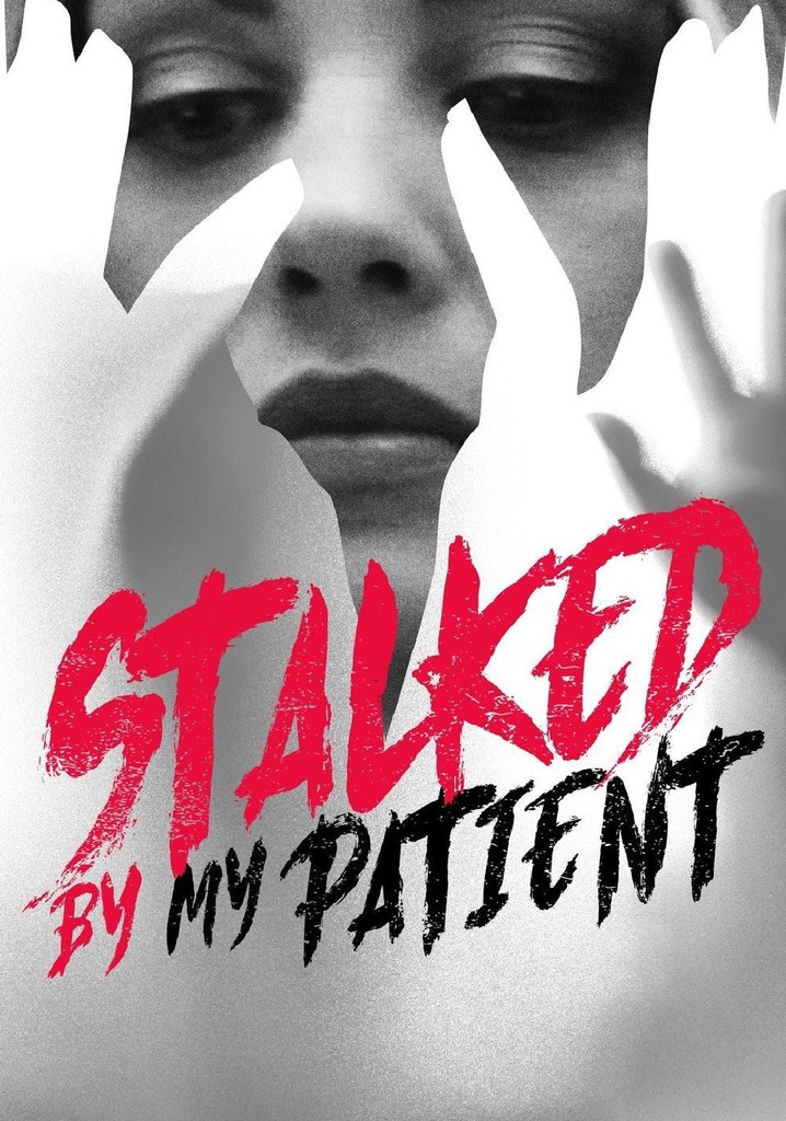 Stalked by My Patient poster