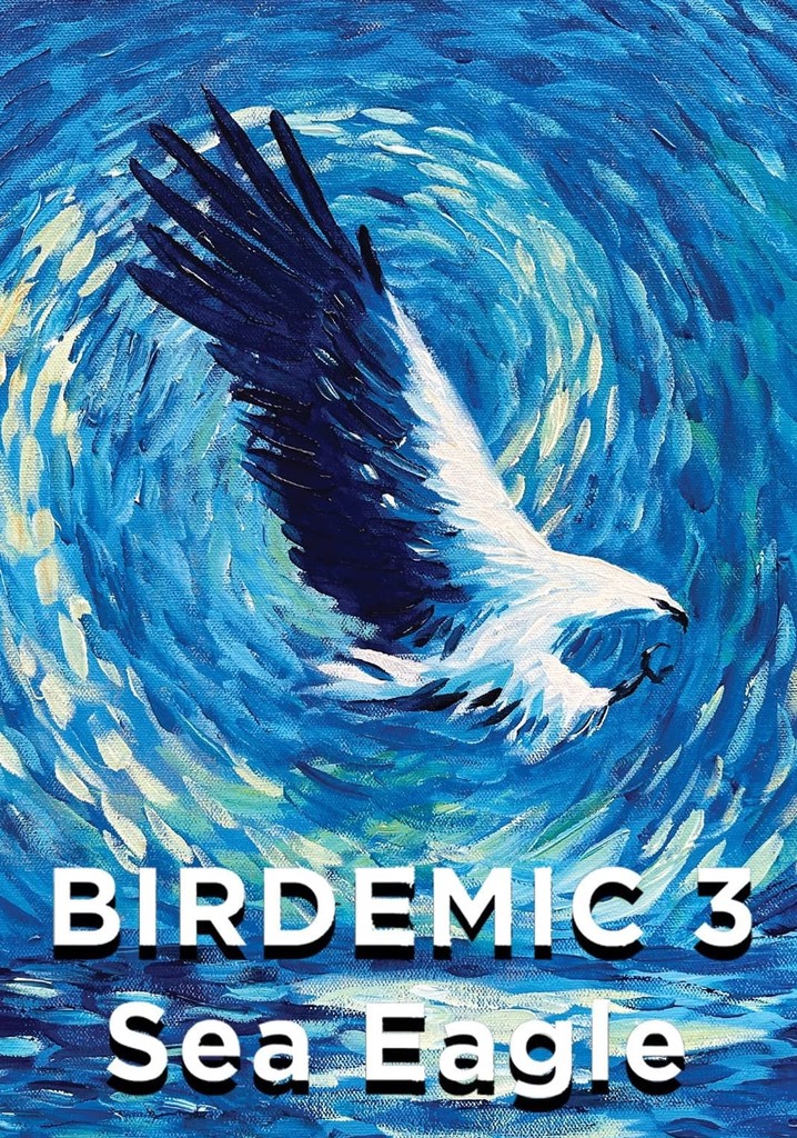 Birdemic 3: Sea Eagle poster