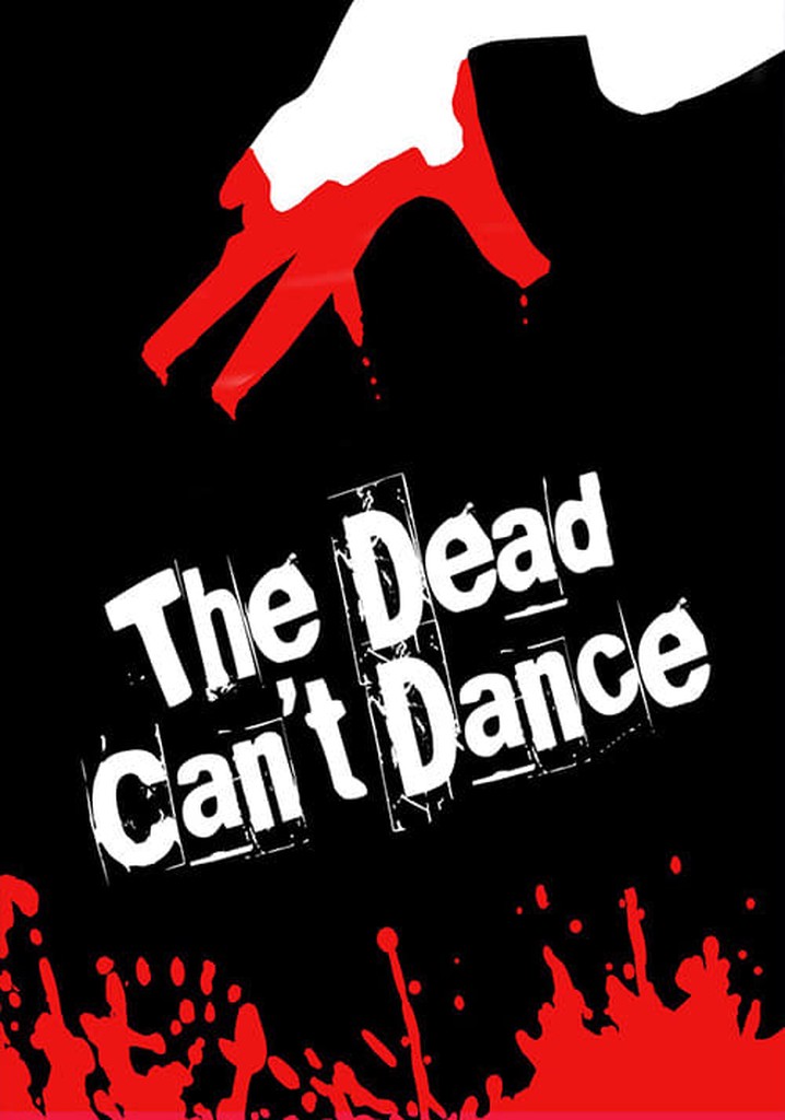 The Dead Can't Dance poster