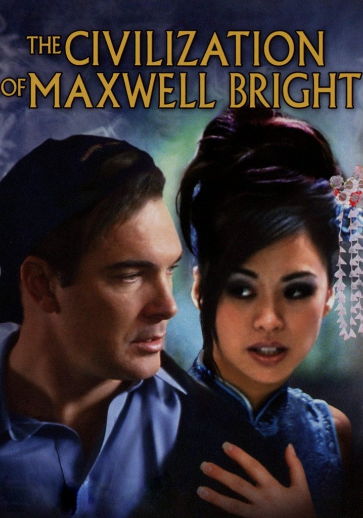 The Civilization of Maxwell Bright poster