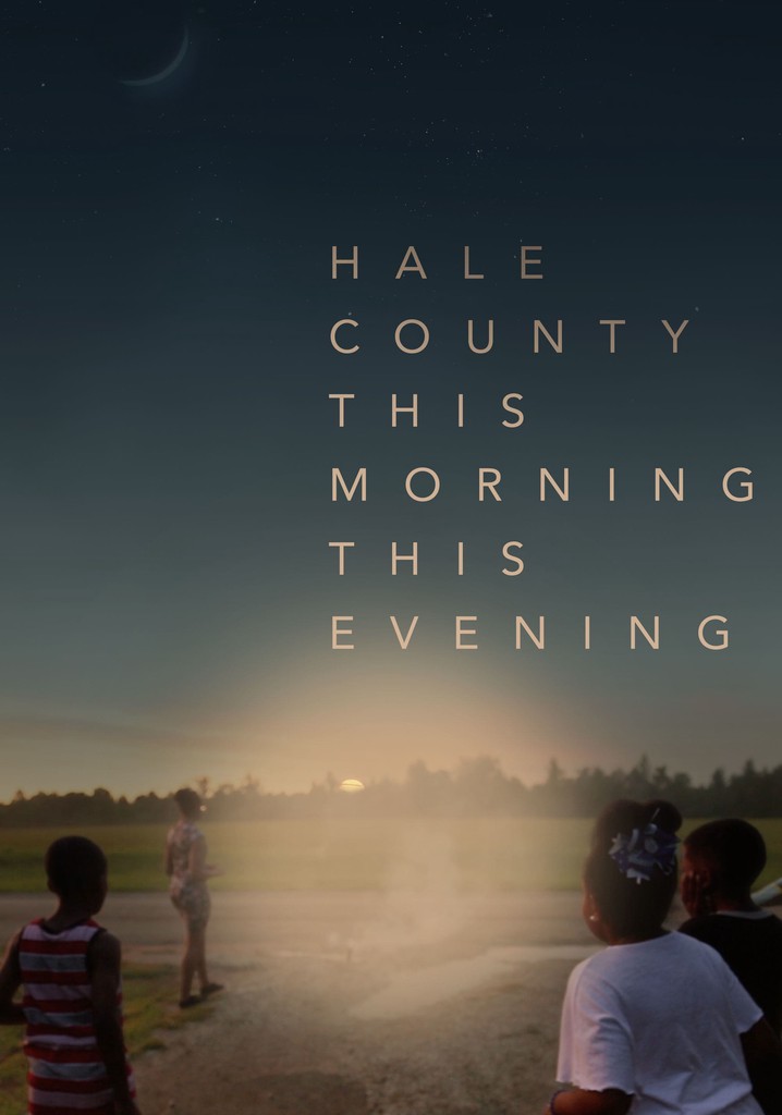 Hale County This Morning, This Evening poster