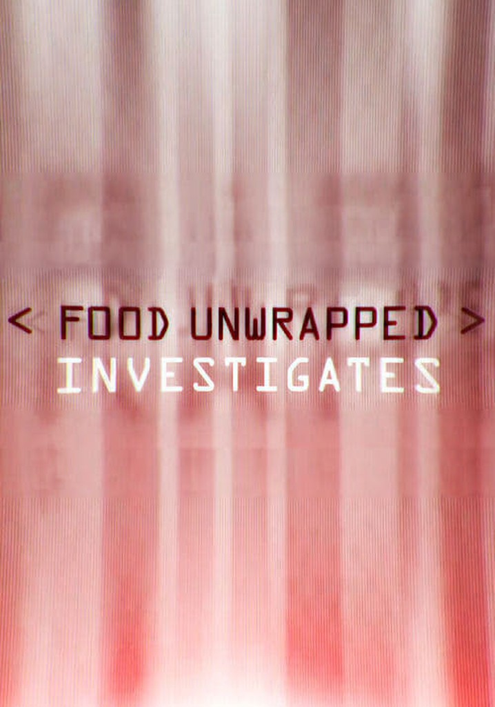 Food Unwrapped Investigates poster