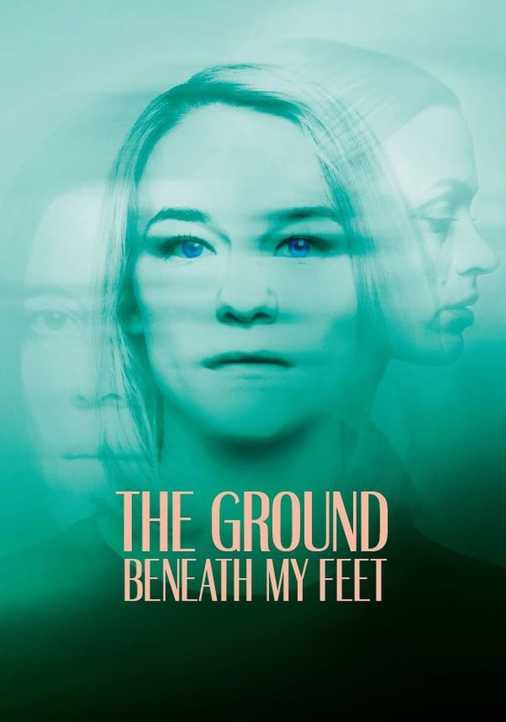 The Ground Beneath My Feet poster
