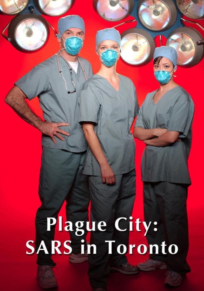 Plague City: SARS in Toronto poster