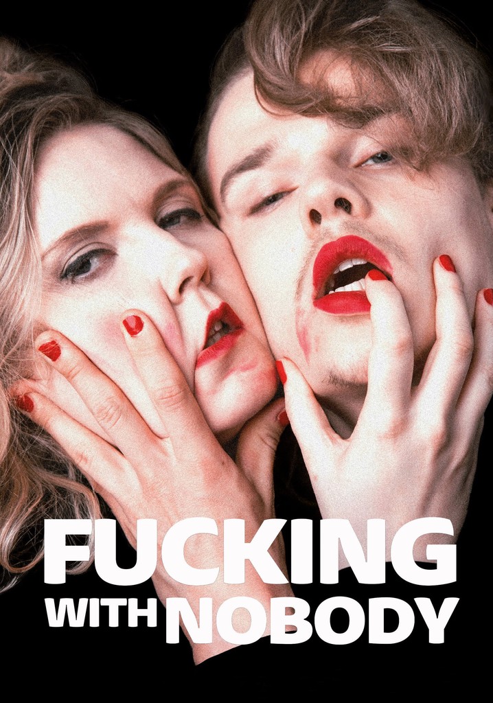 Fucking with Nobody poster